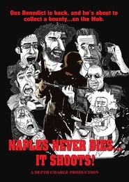 Naples Never Dies It Shoots