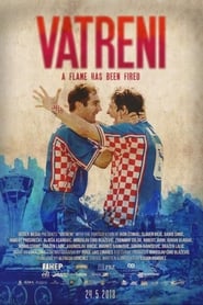 Vatreni A Flame Has Been Fired' Poster