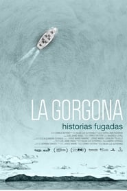 La Gorgona Historias Fugadas' Poster