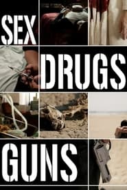 Sex Drugs Guns' Poster