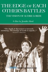 The Edge of Each Others Battles The Vision of Audre Lorde' Poster