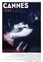 Cannes 1939 le festival naura pas lieu' Poster