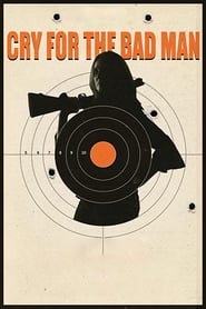 Cry for the Bad Man' Poster
