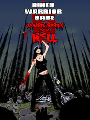 The Biker Warrior Babe vs The Zombie Babies From Hell' Poster