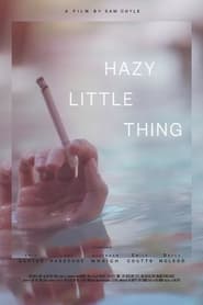 Hazy Little Thing' Poster