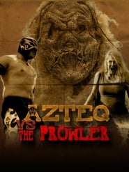Azteq vs The Prowler' Poster