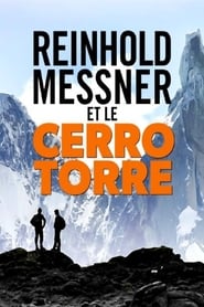Mythos Cerro Torre Reinhold Messner auf Spurensuche' Poster