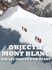 Objectif Mont Blanc sur les traces dun gant' Poster