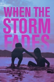 When the Storm Fades' Poster