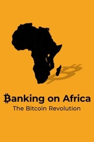 Banking on Africa The Bitcoin Revolution' Poster