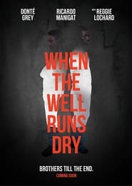 When the Well Runs Dry' Poster