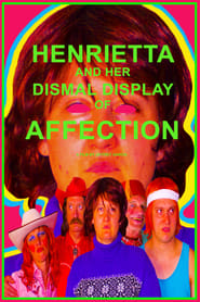 Henrietta and Her Dismal Display of Affection' Poster