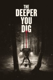 The Deeper You Dig Poster