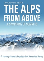 The Alps from Above Symphony of Summits' Poster