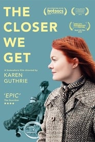 The Closer We Get' Poster