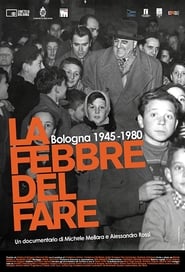 La febbre del fare  Bologna 19451980' Poster