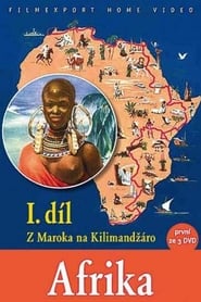 Africa  Part I  From Morocco to Kilimanjaro' Poster