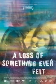 A Loss of Something Ever Felt' Poster