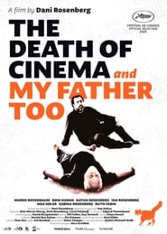 The Death of Cinema and My Father Too' Poster