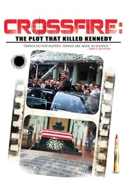Crossfire The Plot that Killed Kennedy' Poster