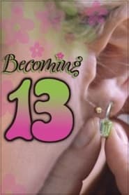 Becoming 13' Poster