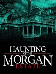 The Haunting of the Morgan Estate' Poster