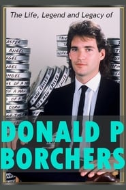 The Life Legend and Legacy of Donald P Borchers' Poster
