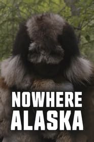 Nowhere Alaska' Poster