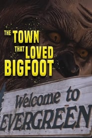 The Town That Loved Bigfoot' Poster