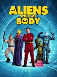 Aliens Stole My Body' Poster