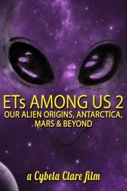 ETs Among Us 2 Our Alien Origins Antarctica Mars and Beyond' Poster