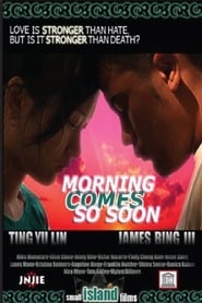 Morning Comes So Soon' Poster