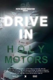 DRIVE IN Holy Motors' Poster