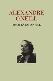 Alexandre ONeill  Tomai l do ONeill' Poster