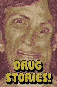 Drug Stories Narcotic Nightmares and Hallucinogenic Hellrides' Poster