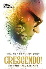 Crescendo On How Not To Remain Quiet with Michael Fabiano' Poster