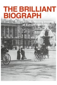 The Brilliant Biograph Earliest Moving Images of Europe 18971902' Poster