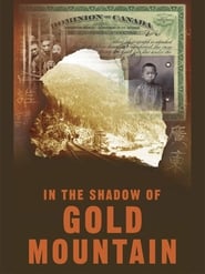 In the Shadow of Gold Mountain' Poster
