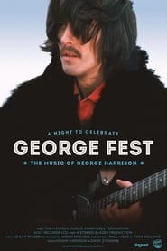 Streaming sources forGeorge Fest A Night to Celebrate the Music of George Harrison