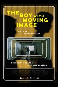 The Boy with Moving Image' Poster