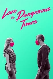 Love in Dangerous Times Poster