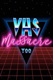 VHS Massacre Too' Poster