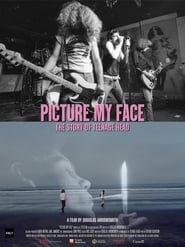 Picture My Face The Story Of Teenage Head' Poster