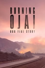 Burning Ojai Our Fire Story' Poster