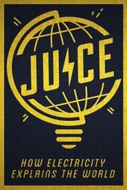 Juice How Electricity Explains The World' Poster