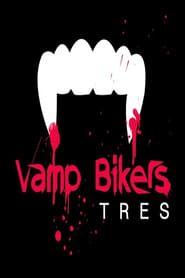 Vamp Bikers Tres' Poster