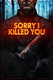 Sorry I Killed You' Poster