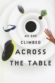 As She Climbed Across the Table' Poster
