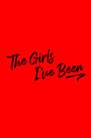 The Girls Ive Been' Poster