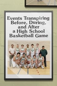 Events Transpiring Before During and After a High School Basketball Game' Poster